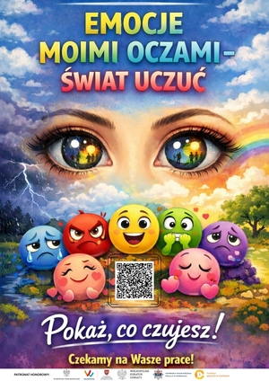 Kolorowy plakat konkursu. U góry napis różnokolorowy Emocje moimi oczami – świat uczuć. Poniżej oczy, pod którymi znajdują się kolorowe, uśmiechnięte, złe, płaczące emotikony. Na dole napis pokaż co czujesz! Czekamy na Wasze prace.